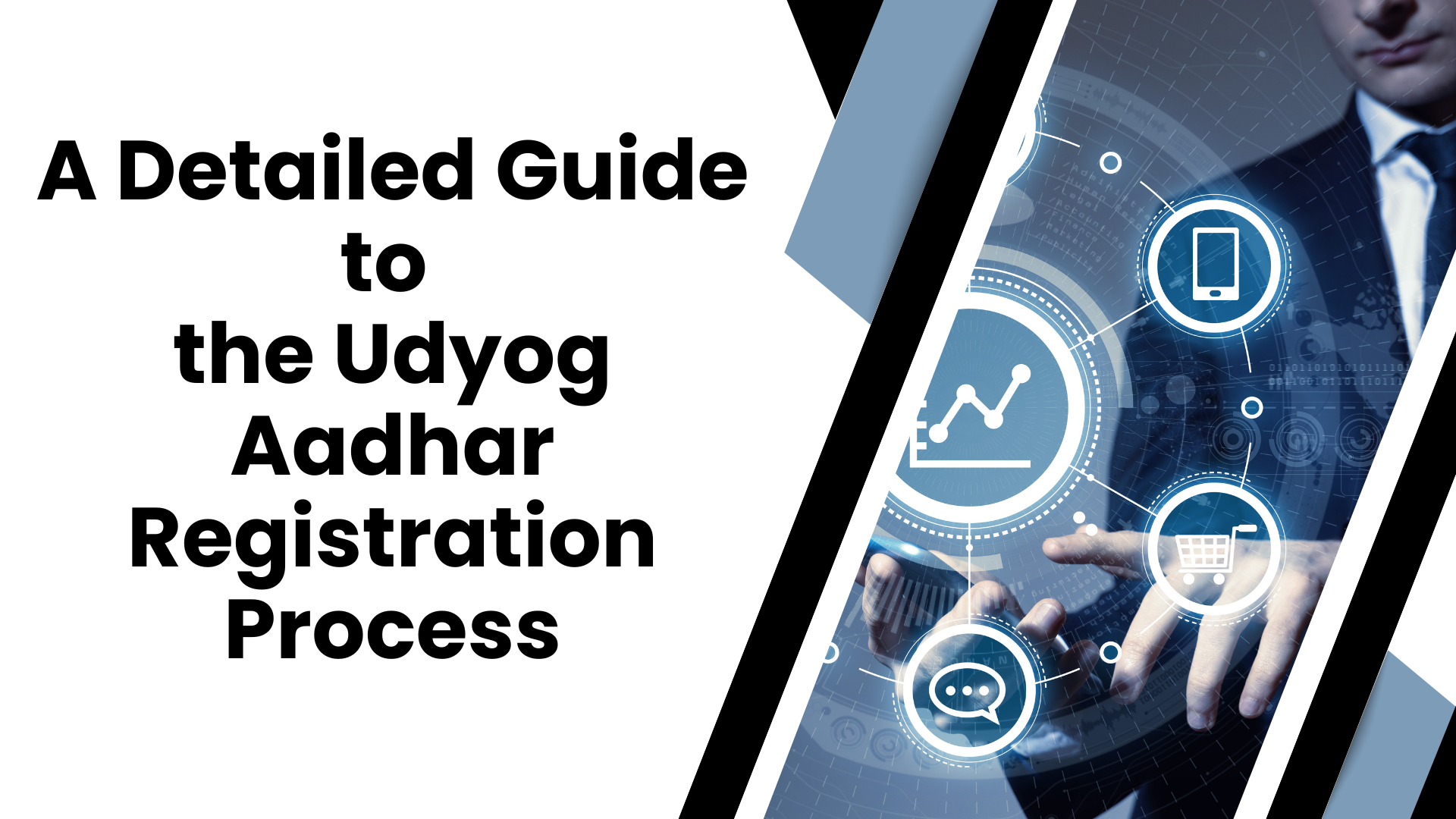 A Detailed Guide To The Udyog Aadhar Registration Process