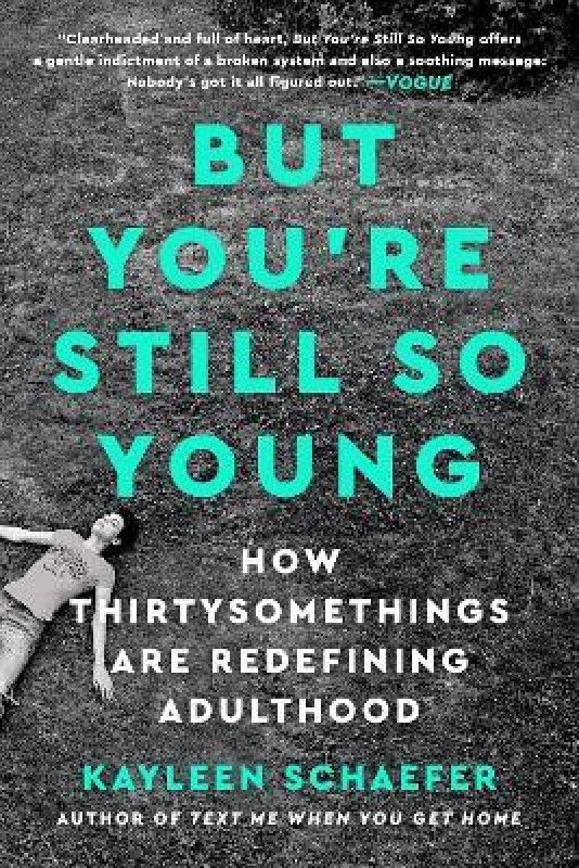 But You're Still So Young  (English, Paperback, Schaefer Kayleen)