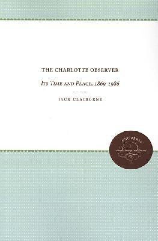The Charlotte Observer  (English, Paperback, Claiborne Jack)