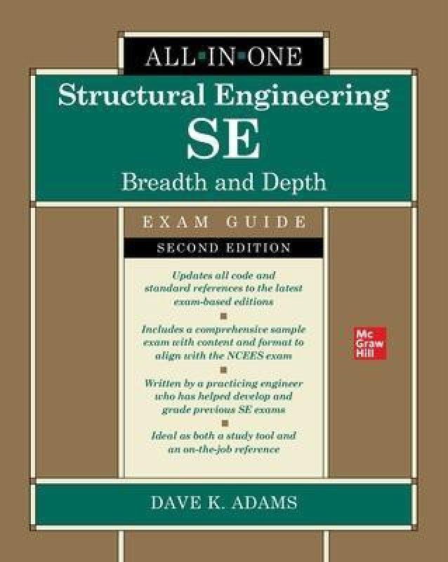 Structural Engineering SE All-in-One Exam Guide: Breadth and Depth, Second Edition  (English, Hardcover, Adams Dave)