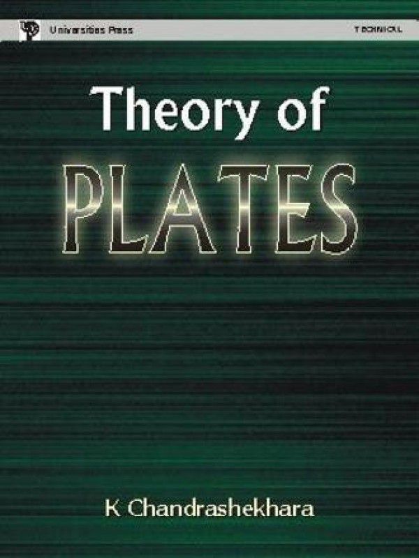 Theory of Plates  (English, Paperback, Chandrashekhara K.)