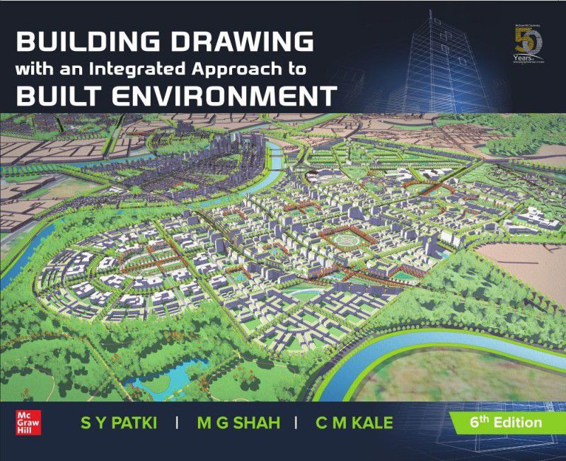 Building Drawing With an Integrated Approach to Built Environment Sixth Edition  (English, Paperback, S Y Patki, M G Shah, C M Kale)