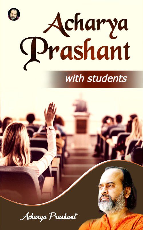 Acharya Prashant with students  (Paperback, Acharya Prashant)