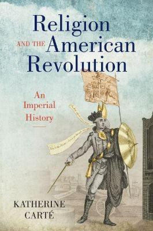 Religion and the American Revolution  (English, Hardcover, Carte Katherine)
