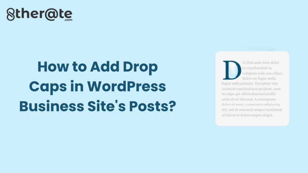 How to Add Drop Caps in WordPress Business Site’s Posts?