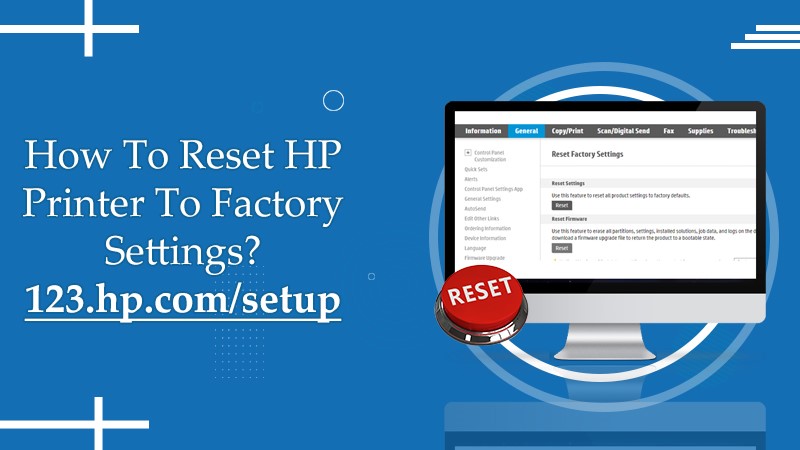 How To Reset HP Printer To Factory Settings? 123.hp.com/setup