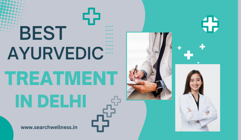 My Journey to Discover the Best Ayurvedic Treatment in Delhi
