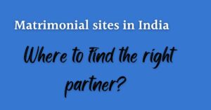 Matrimonial sites in India: where to find the right partner?