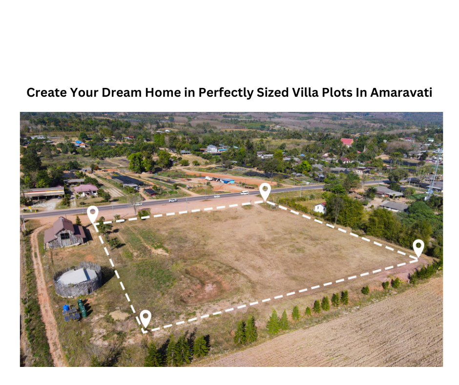 Create Your Dream Home in Perfectly Sized Villa Plots In Amaravati