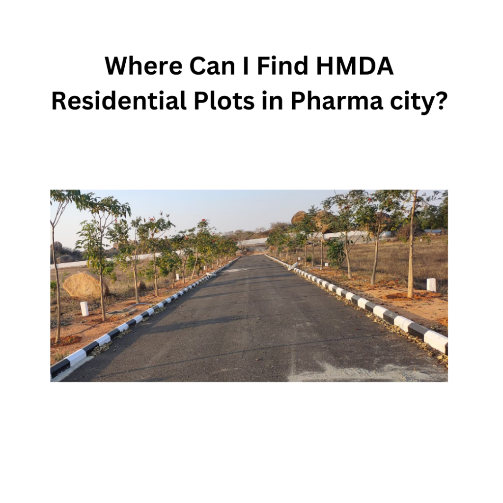 Where Can I Find HMDA Residential Plots in Pharma city?