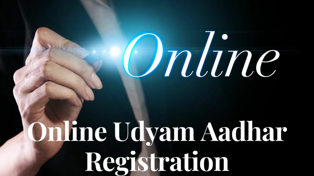 Online Udyam Aadhar Registration