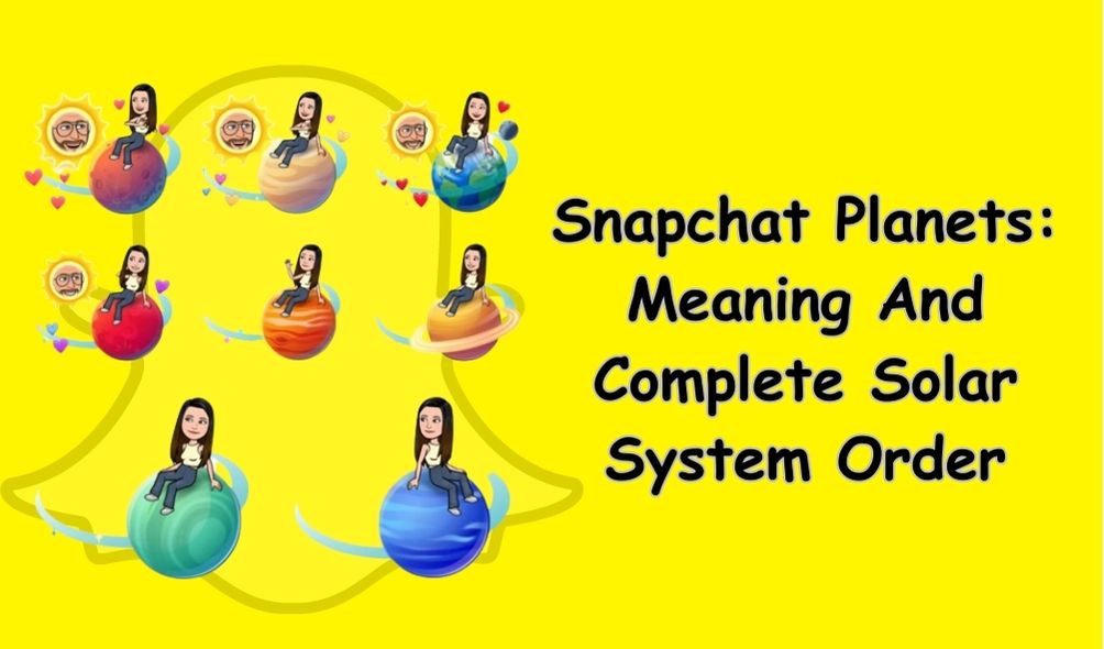 Snapchat Planets: Meaning And Complete Solar System Order 