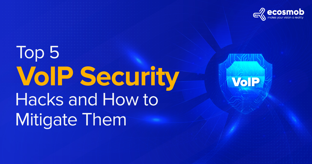 Top 5 VoIP Security Hacks and How to Mitigate Them - Sohago