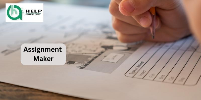 Assignment Maker Can Enhance Your Academic Achievements And Expand Your Expertise For Excellence