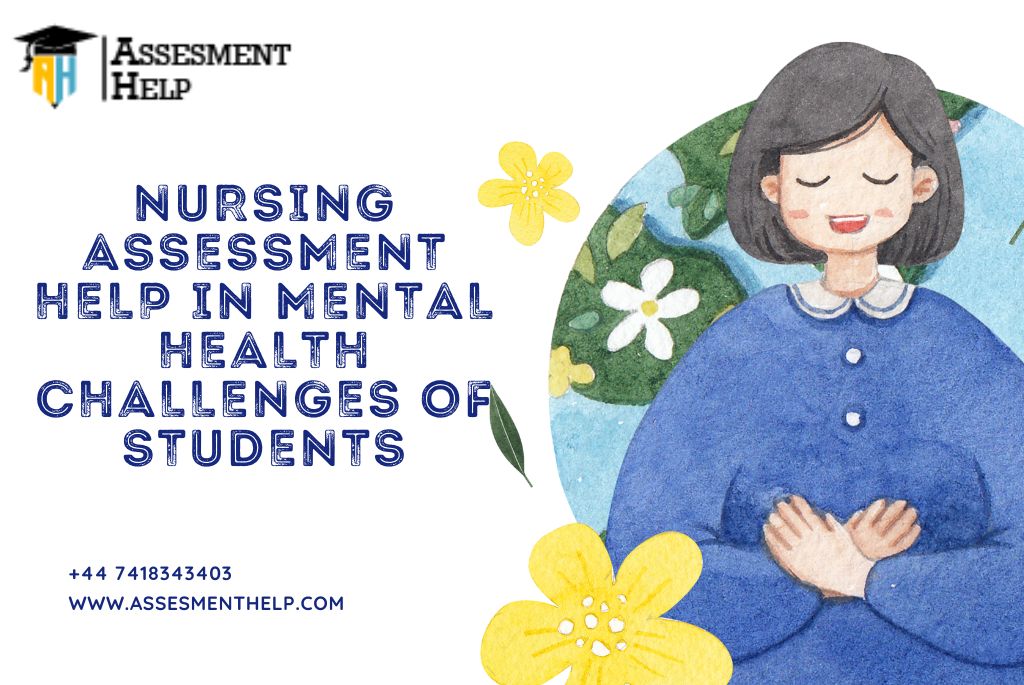 Mastering Mental Health Challenges: Your Essential Nursing Assessment Help Guide for Students