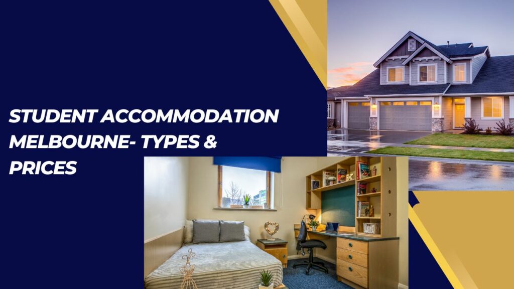 Student Accommodation Melbourne- Types & Prices