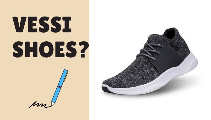 Are Vessi Shoes Good?