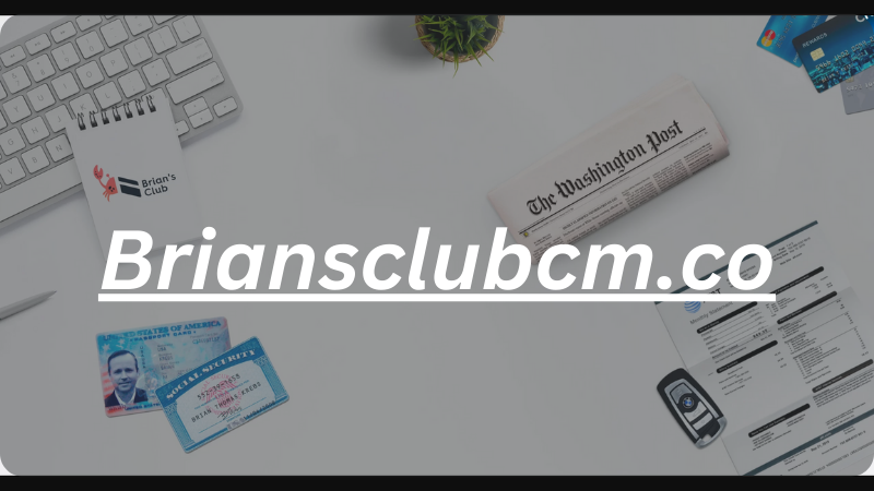 Briansclub cm: A Guide for Newbies in the Carding World