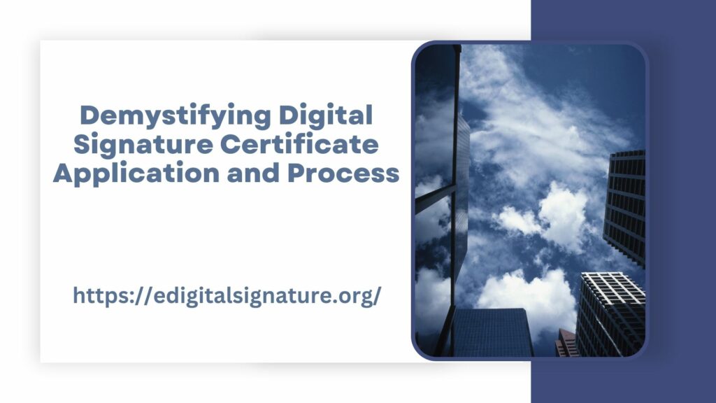 Demystifying Digital Signature Certificate Application and Process