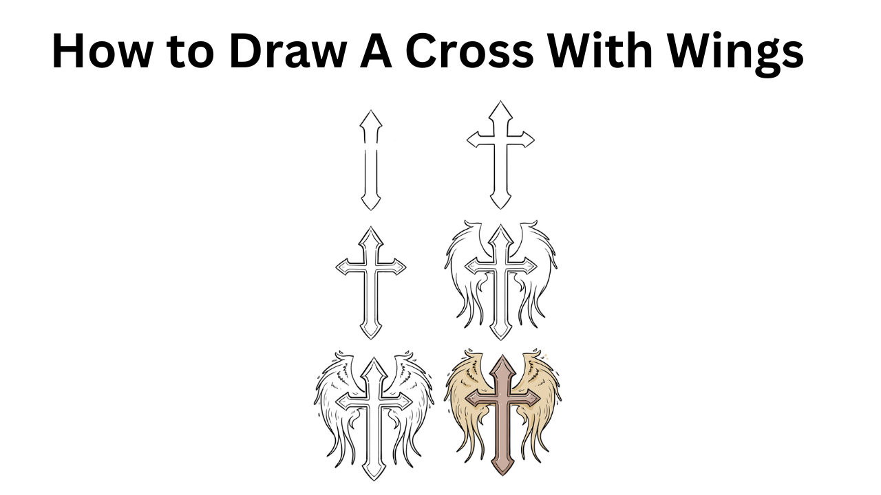 How to Draw A Cross With Wings – A Complete Guide