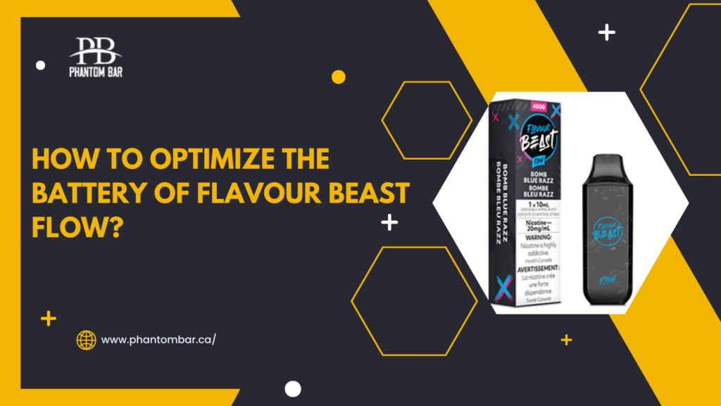 How to Optimize the Battery of Flavour Beast Flow?