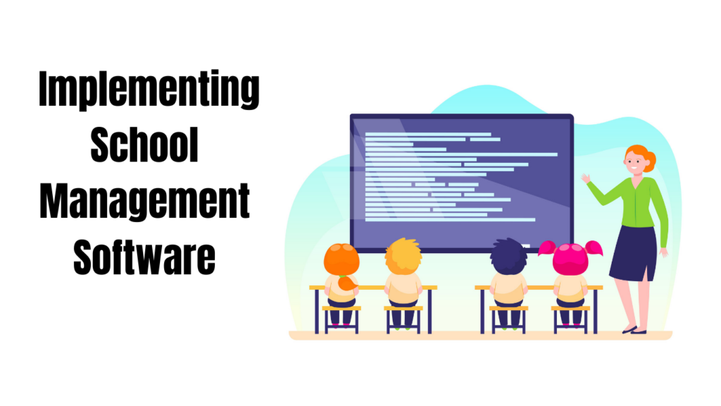Implementing School Management Software