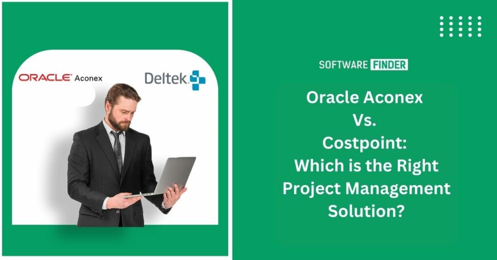 Oracle Aconex Vs. Costpoint: Which is the Right Project Management Solution?