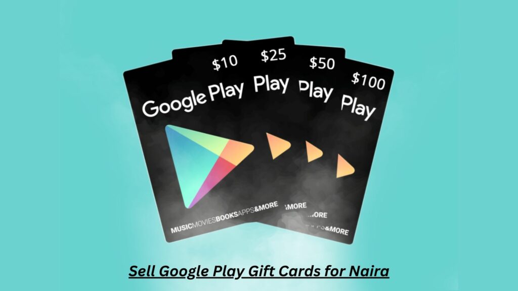 Sell Google Play Gift Cards for Naira