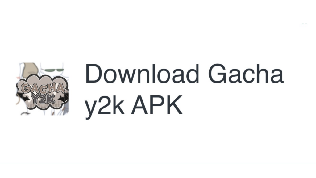 How to Download Gacha Y2K on Mobile Phone?