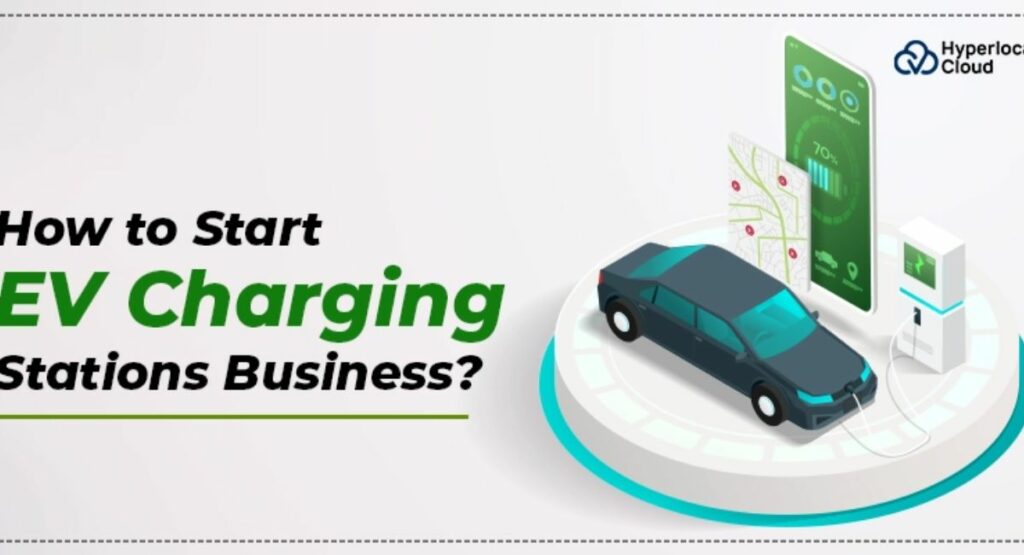 How To Start EV Charging Stations Business