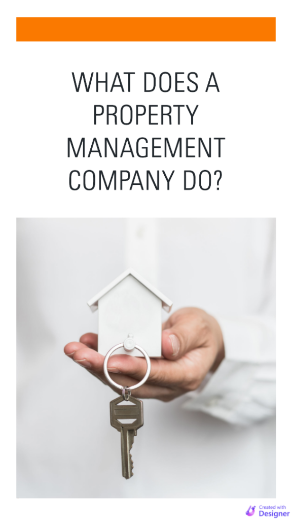 What Does A Property Management Company Do? 