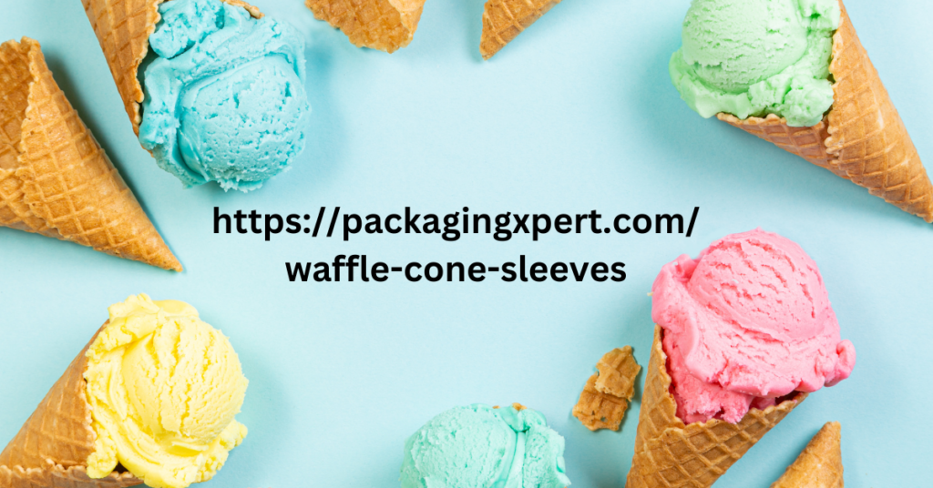 Packaging Perfection: Unveiling the Irresistible Waffle Cone Sleeves that Delight Customers