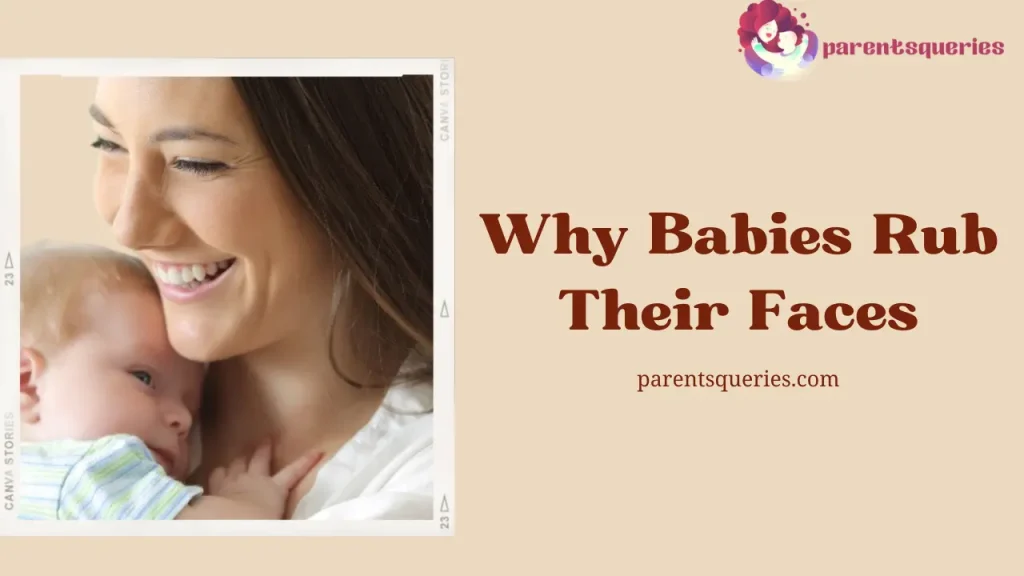 Babies Rub Their Faces: A Mysterious Infant Behavior