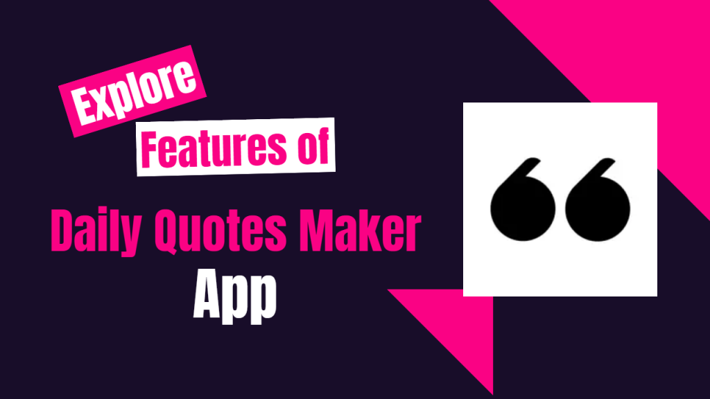 Features of Daily Quotes Maker App