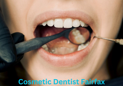 Cosmetic Dentist Fairfax : 5 Common Cosmetic Dental Procedures and Their Benefits
