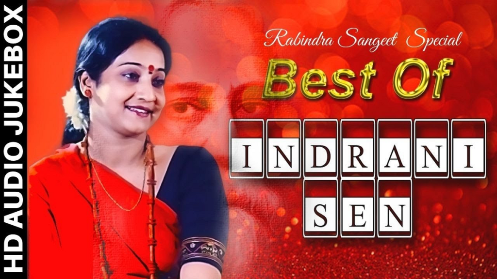 Indrani Sen – Bengali singer known for her Rabindra Sangeet