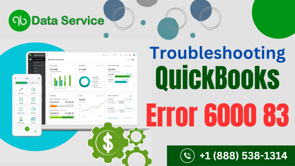 Understanding and Resolving QuickBooks Error 6000 83