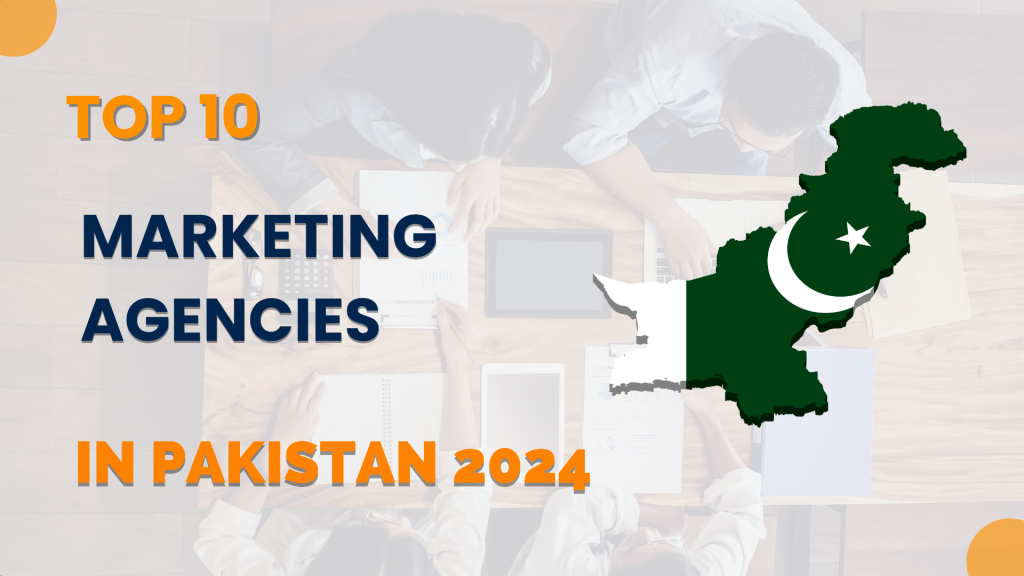 Top 10 Best Digital Marketing Agencies in Pakistan
