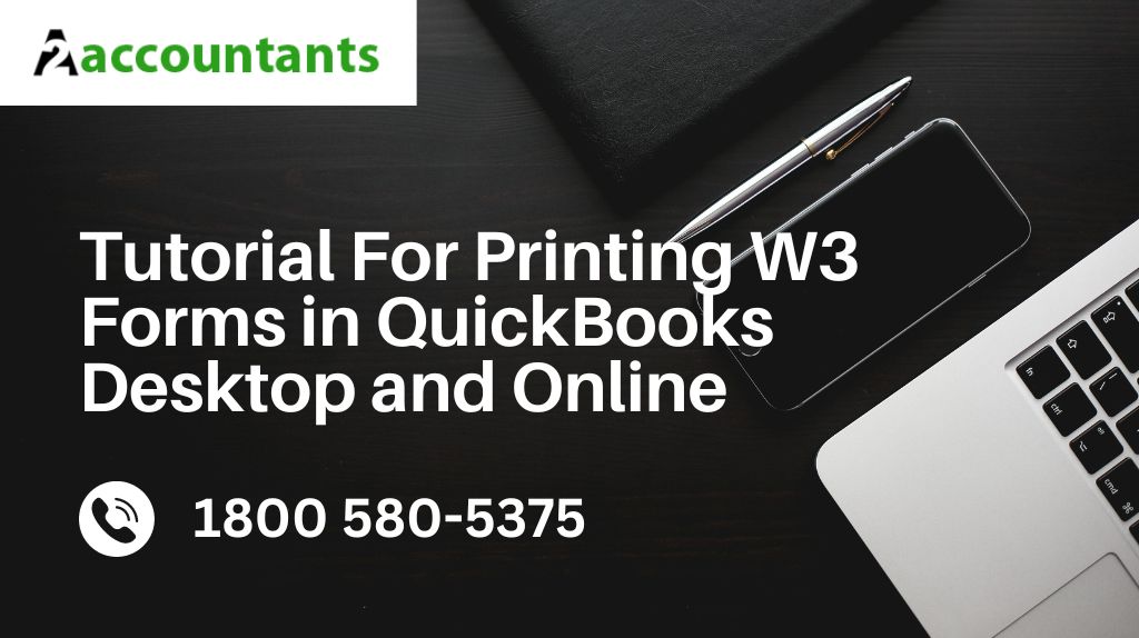 Tutorial For Printing W3 Forms in QuickBooks Desktop and Online