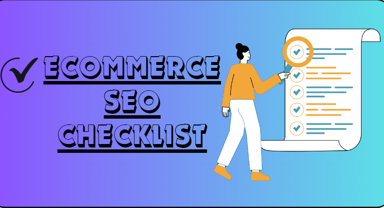 The Ultimate Checklist For eCommerce SEO