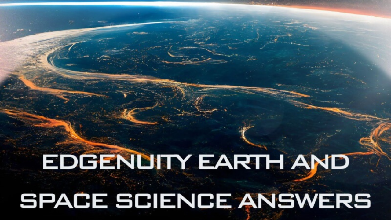Edgenuity Earth And Space Science Answers