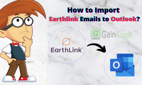 Methodical Guide For Transferring Earthlink MBOX Emails to Outlook