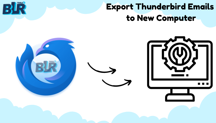 Export Thunderbird Emails to New Computer Directly