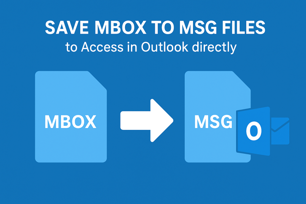 How to Save MBOX to MSG files to Access in Outlook Directly?  