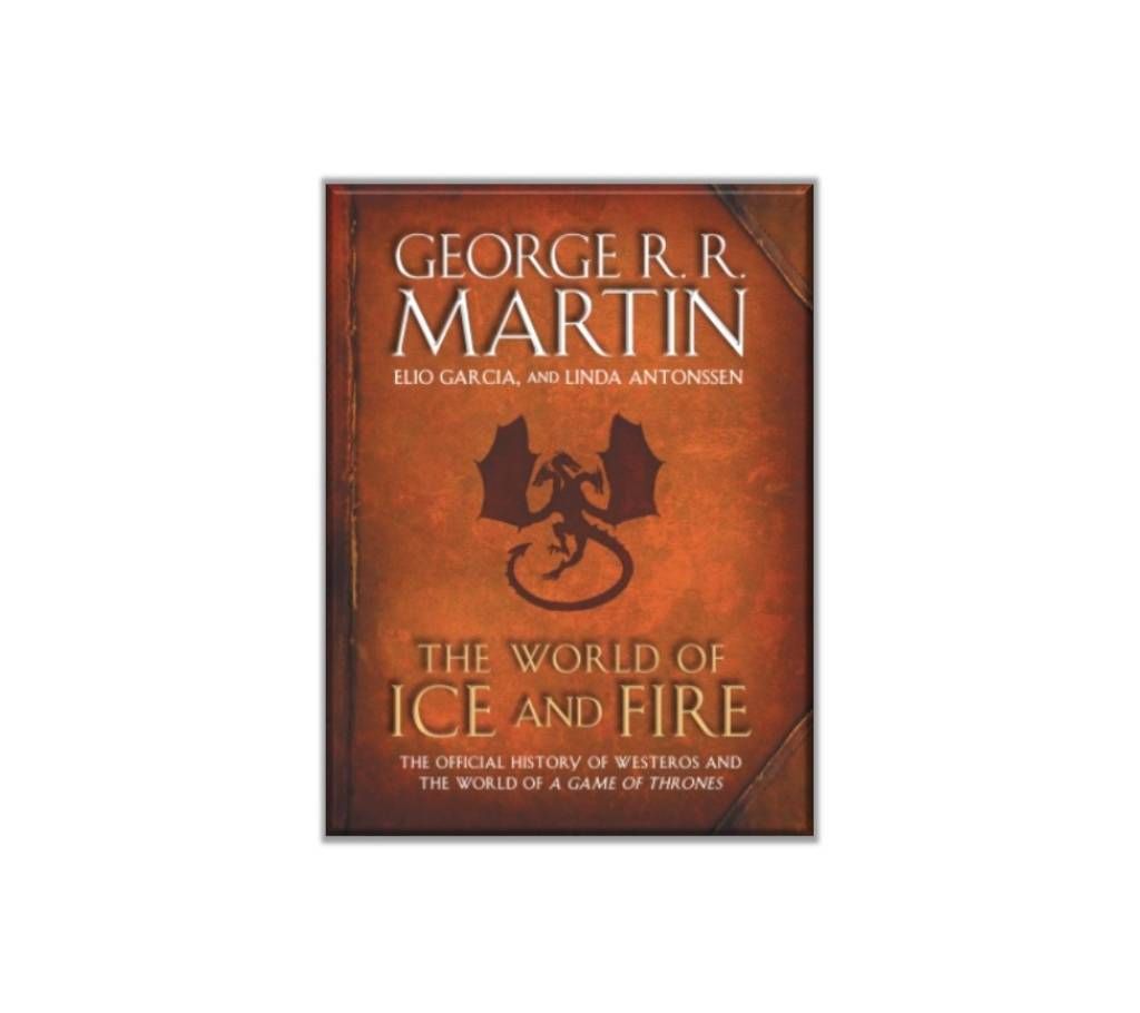 A World of Ice and Fire by George R.R. Martin
