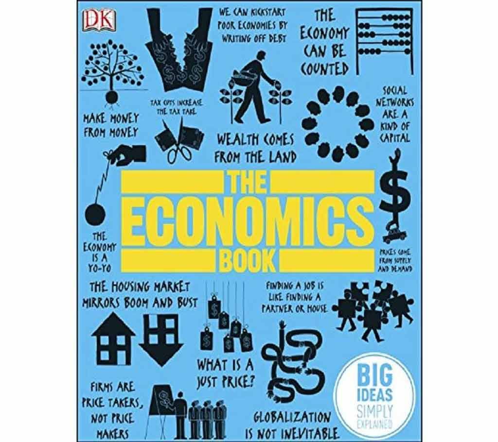 The Economics Book: Big Ideas Simply Explained