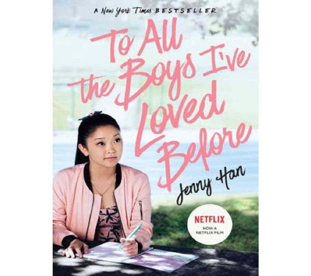 To All Boys I have Loved Before
