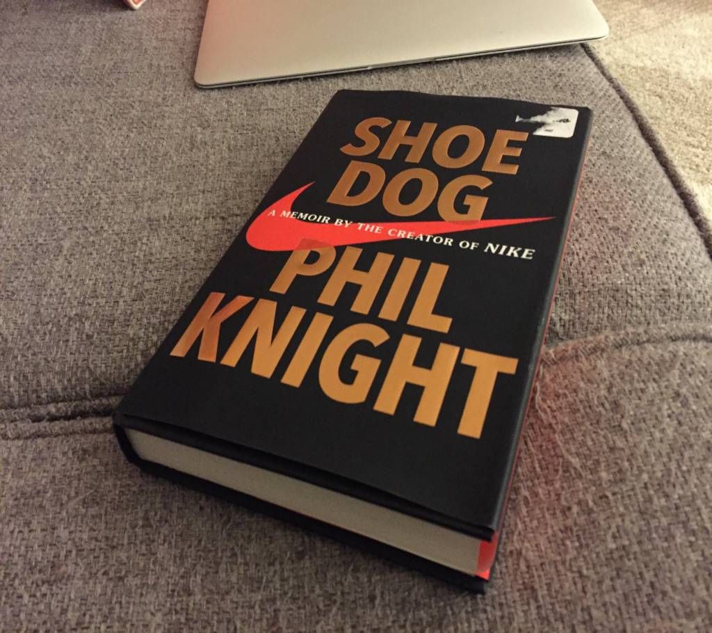 Shoe Dog: A Memoir by the Creator of Nike