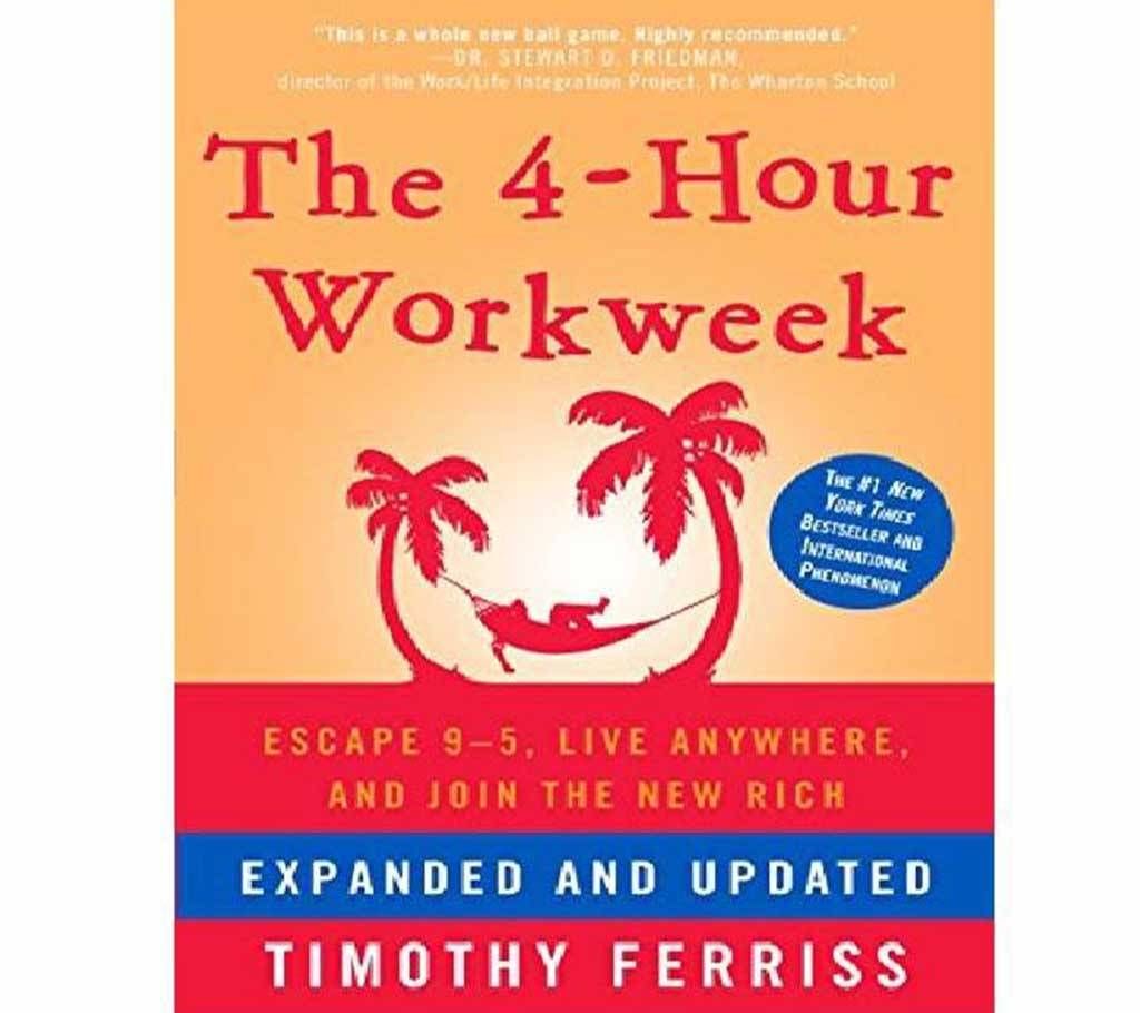 The 4-hour workweek - Timothy Ferriss