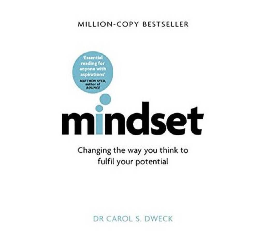 Mindset: Changing the way you think to fulfil your potential